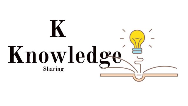 K: Knowledge ( အသိပညာ )