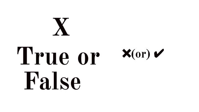 X: True or X  (အမှား အမှန် )