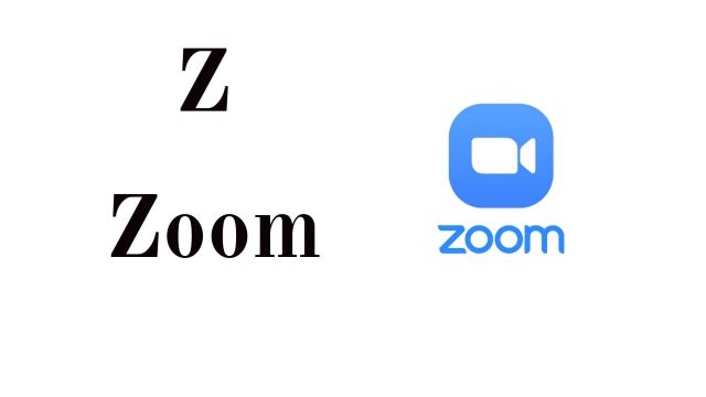 Z: Zoom ( Zoom ဖြင့်တွေ့ဆုံမှုများ )